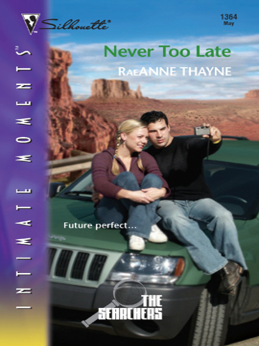 Title details for Never Too Late by RaeAnne Thayne - Available
